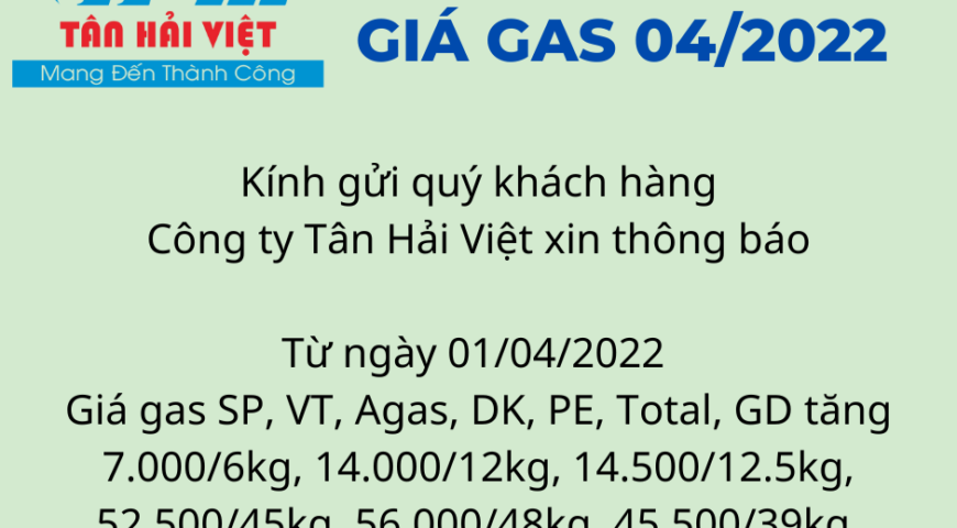 Biến động tăng giá gas tháng 04/2022